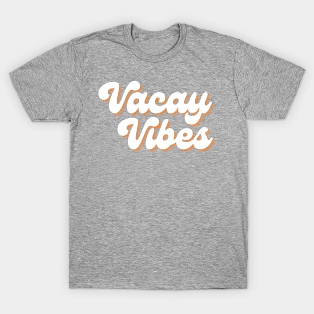 Vacay Vibes T-Shirt by RenataCacaoPhotography